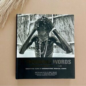 A Thousand Words: Photos From the Field -25 Years of International Medical Corps